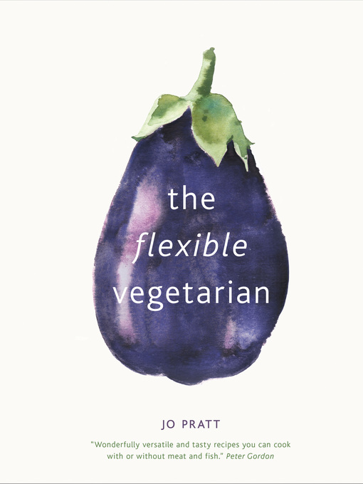Title details for The Flexible Vegetarian by Jo Pratt - Available